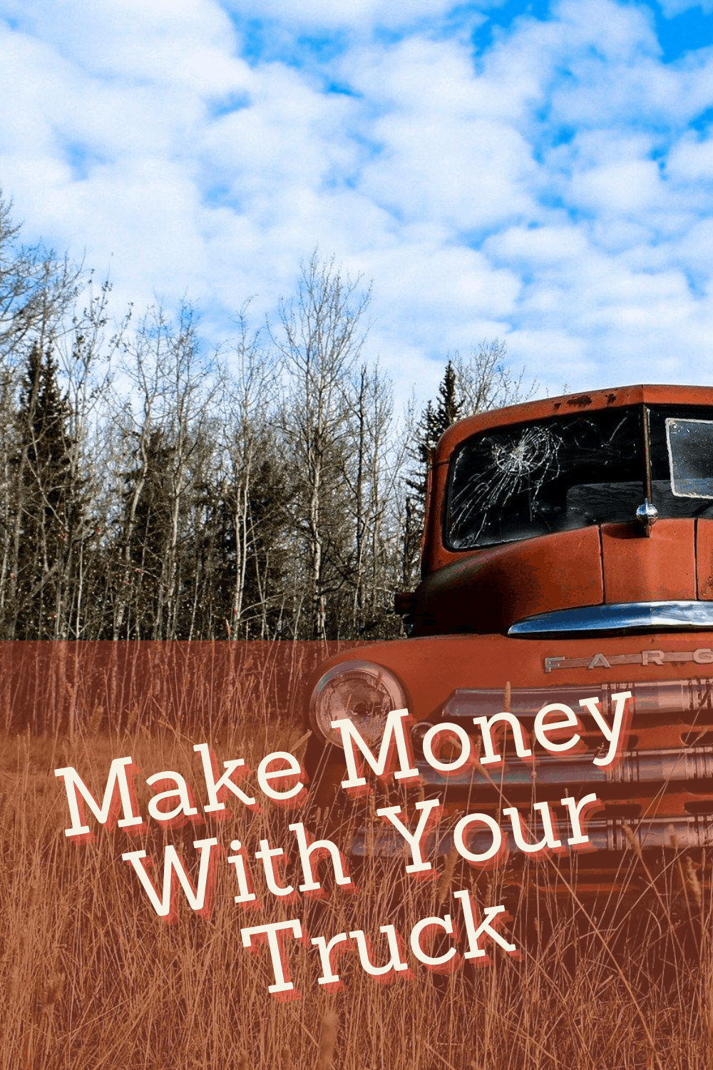Making money with your pickup truck